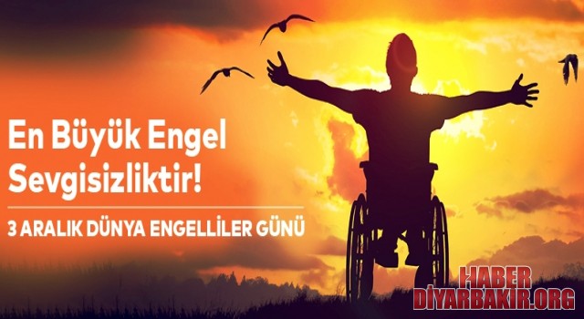 Engelsiz Bir Dünyayı Hep Beraber İnşa Edelim