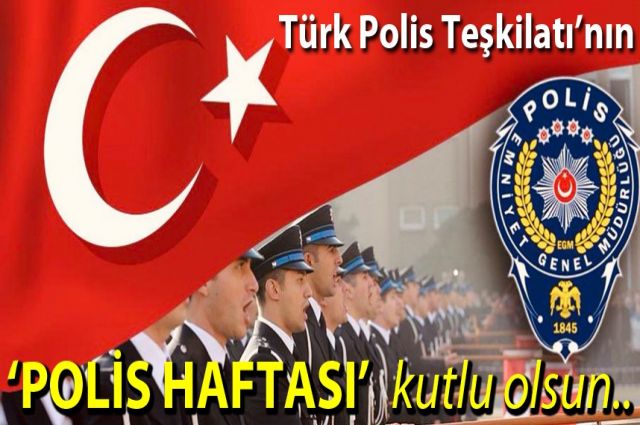 Polis Teşkilatı’nın Yıldönümü Kutlu Olsun