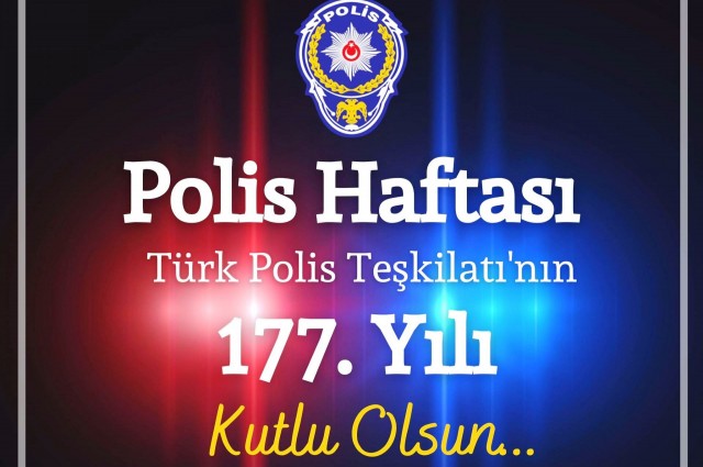 Türk Polis Teşkilatı’nın 177.Yıldönümü Kutlu Olsun
